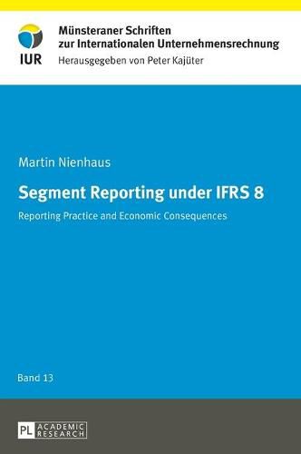 Cover image for Segment Reporting under IFRS 8: Reporting practice and economic consequences