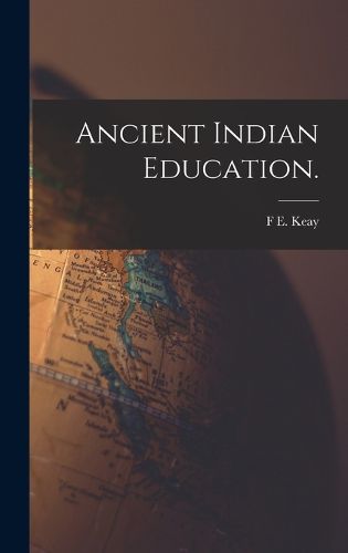Cover image for Ancient Indian education.