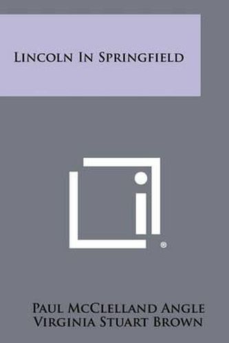 Cover image for Lincoln in Springfield