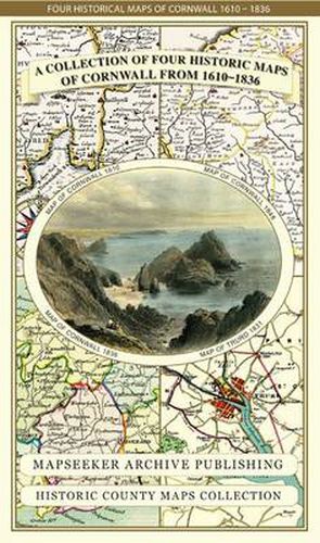 Collection of Four Historic Maps of Cornwall from 1610-1836