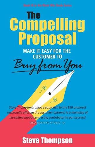 Cover image for The Compelling Proposal: Make it Easy for the Customer to Buy From You!