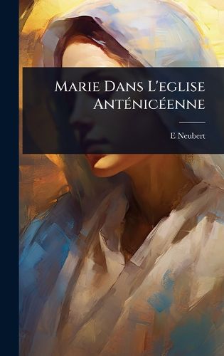Cover image for Marie Dans L'eglise AntA(c)nicA(c)enne