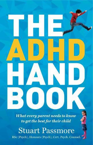 Cover image for The ADHD Handbook: What Every Parent Needs to Know to Get the Best for Their Child