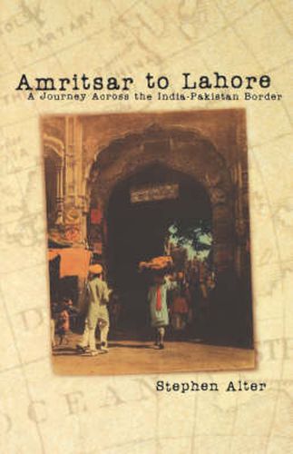 Cover image for Amritsar to Lahore: A Journey Across the India-Pakistan Border