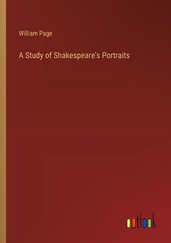 Cover image for A Study of Shakespeare's Portraits