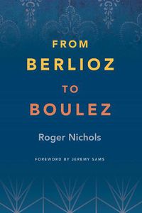 Cover image for From Berlioz to Boulez