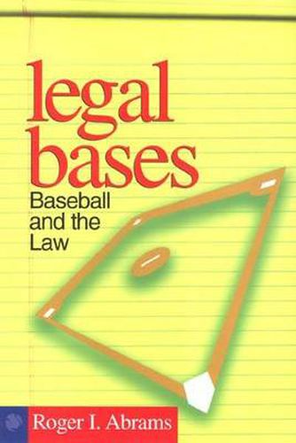 Cover image for Legal Bases: Baseball And The Law