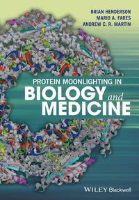 Cover image for Protein Moonlighting in Biology and Medicine