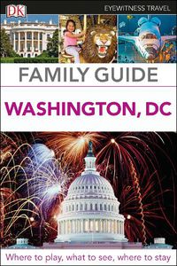 Cover image for DK Eyewitness Family Guide Washington, DC