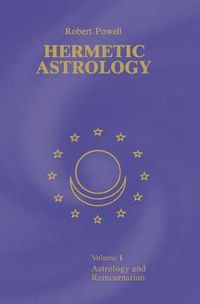 Cover image for Hermetic Astrology: Vol. 1