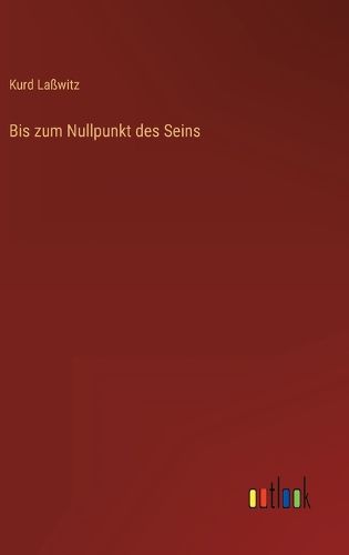 Cover image for Bis zum Nullpunkt des Seins