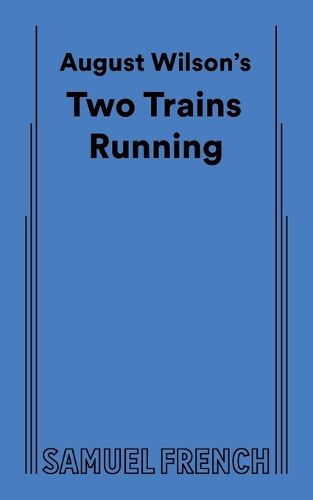 August Wilson's Two Trains Running