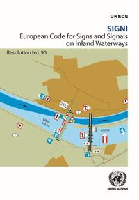 Cover image for SIGNI: European Code for Signs and Signals on Inland Waterways, resolution no. 90