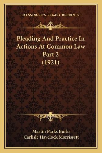 Cover image for Pleading and Practice in Actions at Common Law Part 2 (1921)