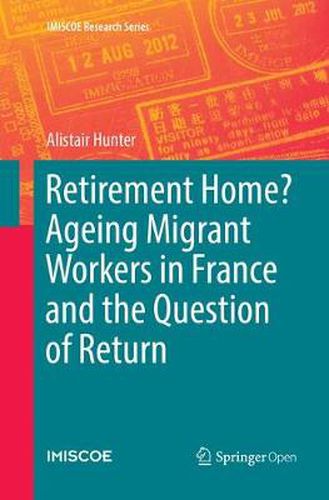 Cover image for Retirement Home? Ageing Migrant Workers in France and the Question of Return