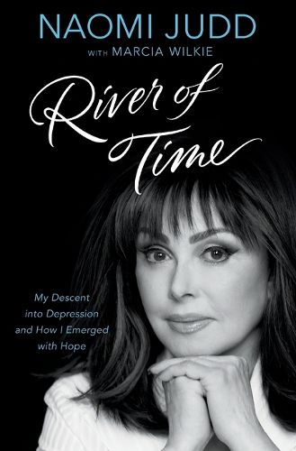 Cover image for River of Time: My Descent Into Depression and How I Emerged with Hope