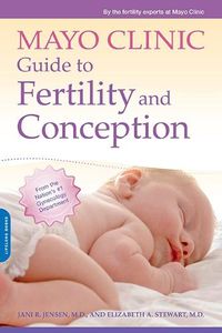 Cover image for Mayo Clinic Guide to Fertility and Conception