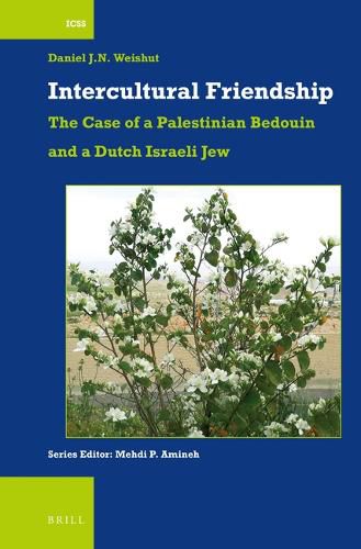 Cover image for Intercultural Friendship: The Case of a Palestinian Bedouin and a Dutch Israeli Jew