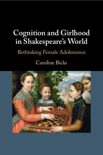 Cover image for Cognition and Girlhood in Shakespeare's World