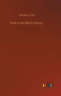 Cover image for Ned in the Block-House