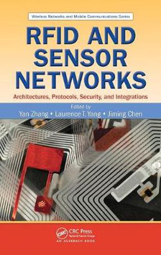 Cover image for RFID and Sensor Networks: Architectures, Protocols, Security, and Integrations