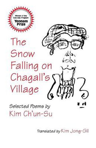 The Snow Falling on Chagall's Village: Selected Poems by Kim Ch'un-Su