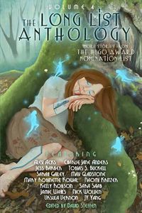 Cover image for The Long List Anthology Volume 4: More Stories from the Hugo Award Nomination List