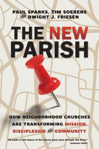 Cover image for The New Parish - How Neighborhood Churches Are Transforming Mission, Discipleship and Community