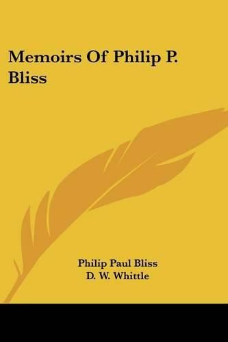 Cover image for Memoirs of Philip P. Bliss