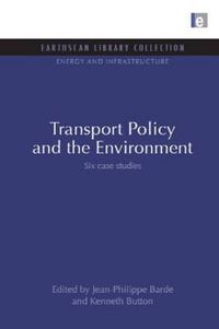 Cover image for Transport Policy and the Environment: Six case studies