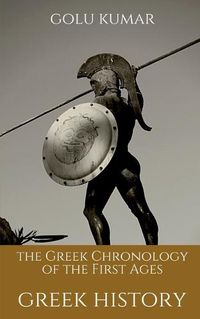 Cover image for The Greek Chronology of the First Ages