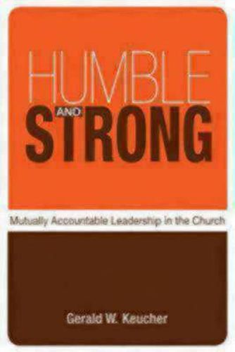 Cover image for Humble and Strong: Mutually Accountable Leadership in the Church