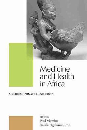 Cover image for Medicine and Health in Africa: Multidisciplinary Perspectives