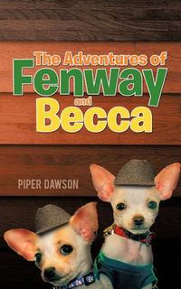 Cover image for The Adventures of Fenway and Becca