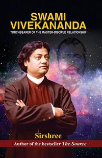 Cover image for Swami Vivekananda Torchbearer of the Master-Disciple Relationship