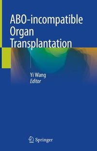 Cover image for ABO-incompatible Organ Transplantation