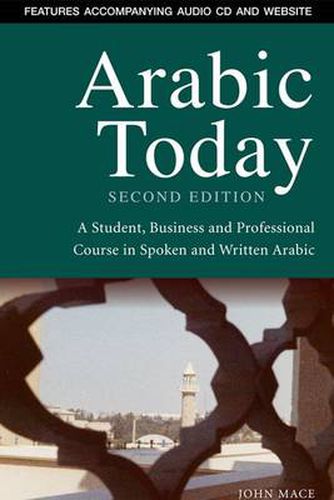 Cover image for Arabic Today: A Student, Business and Professional Course in Spoken and Written Arabic