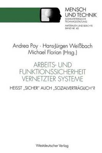 Cover image for Arbeits- Und Funktionssicherheit Vernetzter Systeme: Heisst  Sicher  Auch  Sozialvertraglich ?