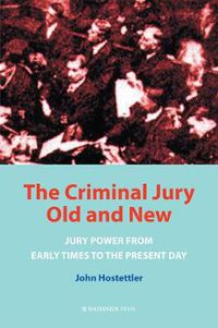 Cover image for The Criminal Jury Old and New: Jury Power from Early Times to the Present Day