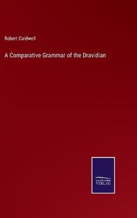 Cover image for A Comparative Grammar of the Dravidian