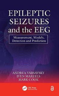 Cover image for Epileptic Seizures and the EEG: Measurement, Models, Detection and Prediction