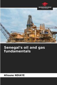 Cover image for Senegal's oil and gas fundamentals