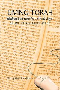 Cover image for Living Torah: Selections from Seven Years of Torat Chayim