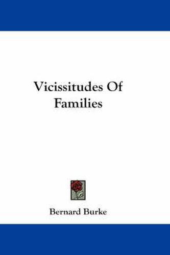 Vicissitudes of Families