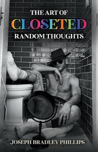 Cover image for The Art of Closeted Random Thoughts