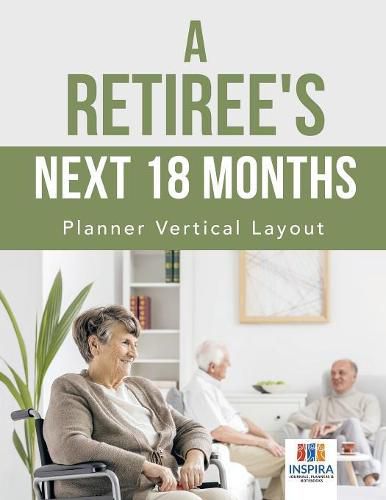 Cover image for A Retiree's Next 18 Months Planner Vertical Layout