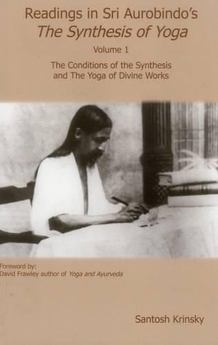 Cover image for Readings in Sri Synthesis Yoga: The Conditions of the Synthesis and the Yoga of Divine