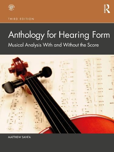 Cover image for Anthology for Hearing Form: Musical Analysis With and Without the Score