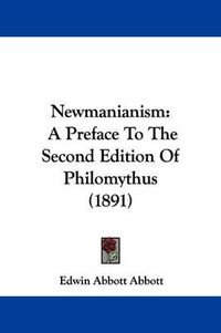 Cover image for Newmanianism: A Preface to the Second Edition of Philomythus (1891)