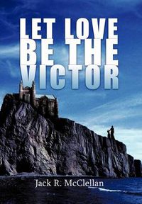 Cover image for Let Love Be the Victor